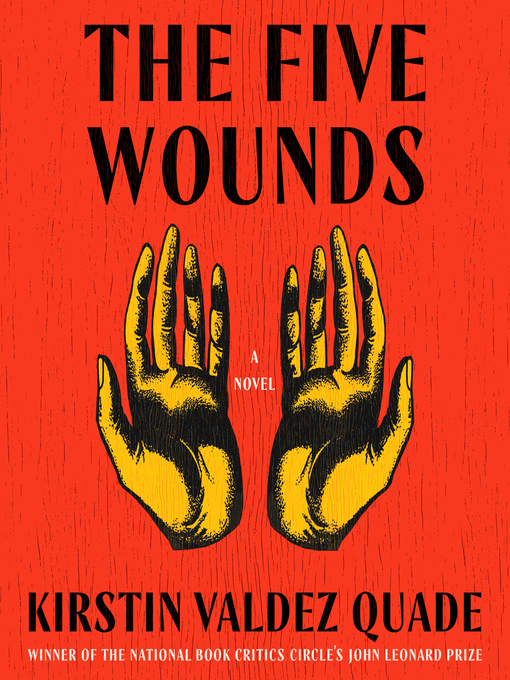 Title details for The Five Wounds by Kirstin Valdez Quade - Available